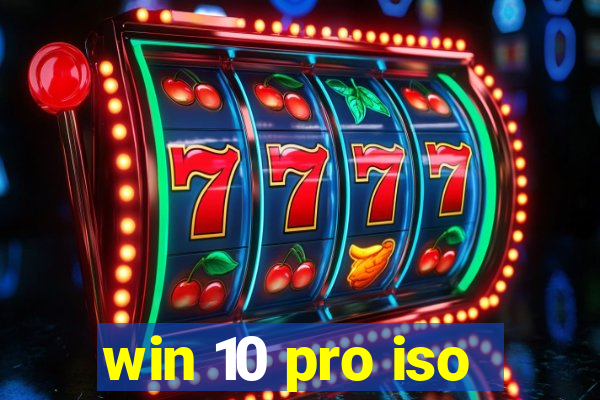 win 10 pro iso